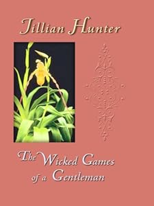 The Wicked Games of a Gentleman by Jillian Hunter