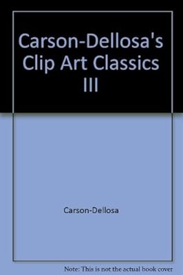 Carson-Dellosa's Clip Art Classics III