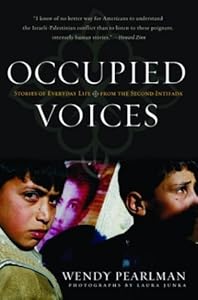 Occupied Voices: Stories of Everyday Life from the Second Intifada (Nation Books)