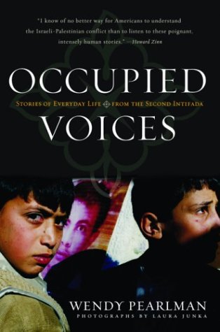 Occupied Voices: Stories of Everyday Life from the Second Intifada (Nation Books) by Wendy Pearlman