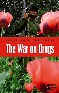 The War on Drugs (Opposing Viewpoints) by Tamara L. Roleff