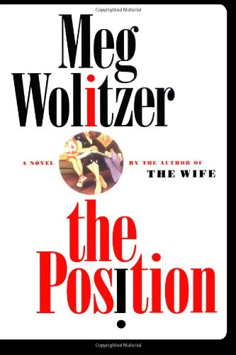 The Position: A Novel by Meg Wolitzer