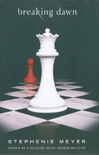 Breaking Dawn by Stephanie Meyer