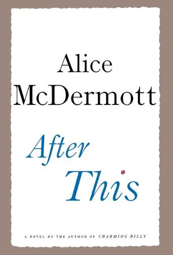 After This: A Novel by Alice McDermott