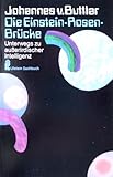 Die Einstein - Rosen - Brücke. (6905 137). Unterwegs zu außerirdischer Intelligenz. - Johannes von Buttlar