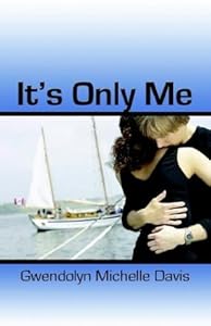 It's Only Me by Gwendolyn Michelle Davis