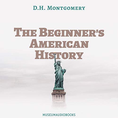 The Beginner's American History by D.H. Montgomery