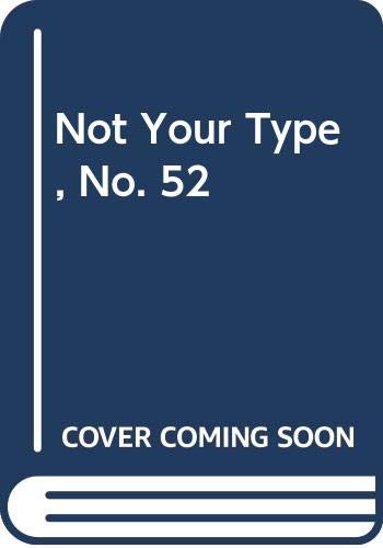 Not Your Type, No. 52 by Carol Beach York