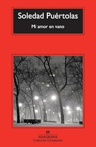 Mi amor en vano by Soledad Puertolas