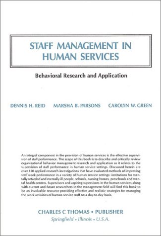 Staff Management in Human Services: Behavioral Research and Applications by Dennis H. Reid