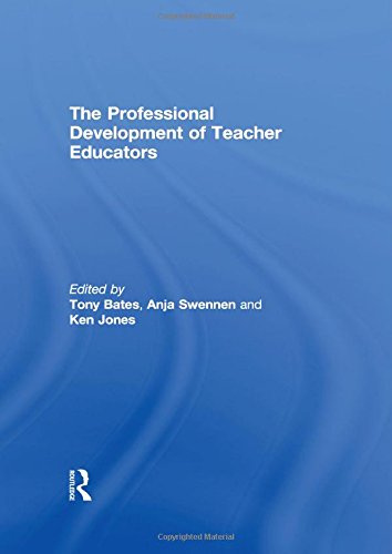 The Professional Development of Teacher Educators by Tony Bates