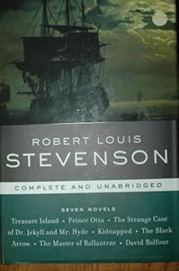 Robert Louis Stevenson Seven Novels Complete and Unabridged