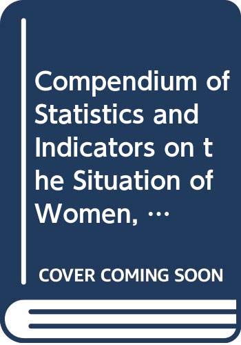 Compendium of Statistics and Indicators on the Situation of Women, 1986 (English and French Edition) by unknown author