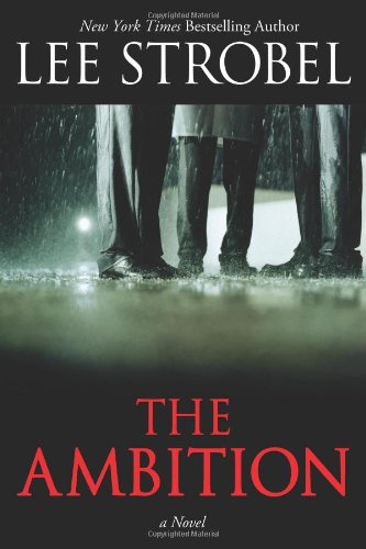 The Ambition: A Novel by Lee Strobel