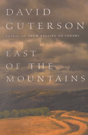 East of the Mountains by David Guterson