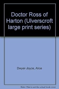 Doctor Ross Of Harton (U) by Alice Dwyer-joyce