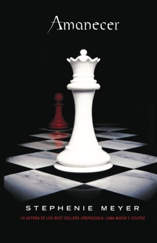 Amanecer (Breaking Dawn, Spanish Edition) by Stephenie Meyer
