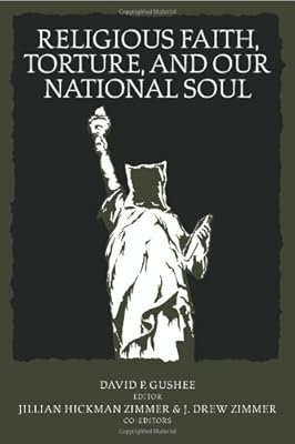 Religious Faith, Torture, and Our National Soul