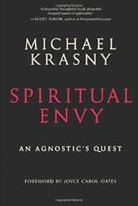 Spiritual Envy: An Agnostic's Quest