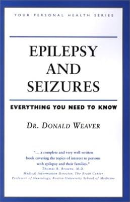 Epilepsy and Seizures: Everything You Need to Know (Your Personal Health)