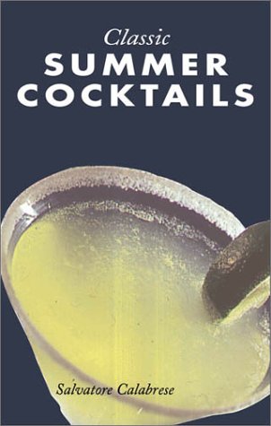 Classic Summer Cocktails by Salvatore Calabrese