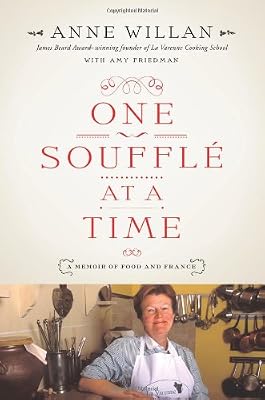 One Souffl&eacute; at a Time: A Memoir of Food and France