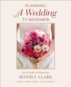 Planning a Wedding to Remember: Special Touches and Unique Ideas