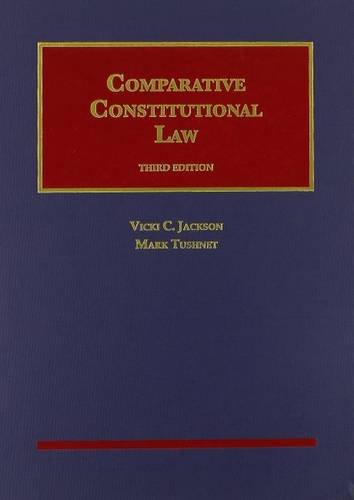 Comparative Constitutional Law, 3d (University Casebook Series) by Vicki Jackson