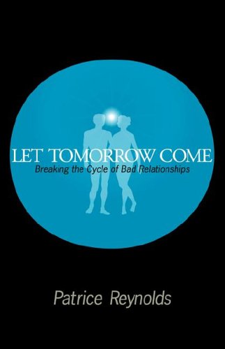 Let Tomorrow Come by Patrice Reynolds