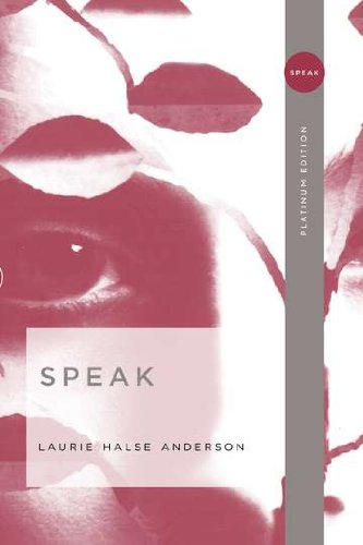 Speak (Platinum Edition) by Laurie Halse Anderson