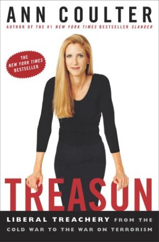 Treason: Liberal Treachery from the Cold War to the War on Terrorism by Ann Coulter