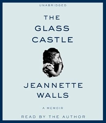 The Glass Castle: A Memoir
