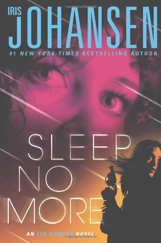 Sleep No More: An Eve Duncan Novel by Iris Johansen