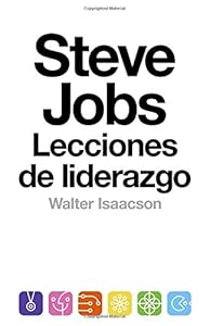 Steve Jobs: lecciones de liderazgo:
