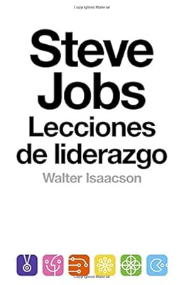 Steve Jobs: lecciones de liderazgo: