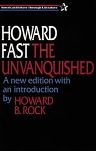 The Unvanquished (American History Through Literature)
