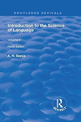 Introduction to the Science of Language: In Two Volumes. Vol 2 (Routledge Revivals)