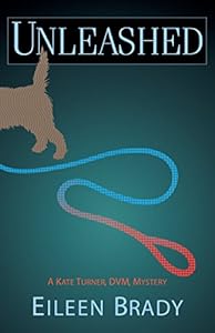 Unleashed: A Kate Turner, DVM Mystery