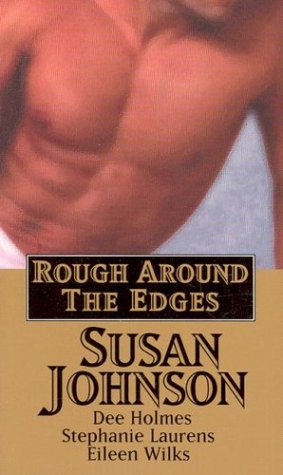 Rough Around The Edges by Susan Johnson