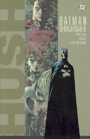 Batman: Hush Vol. 1 by Jeph Loeb