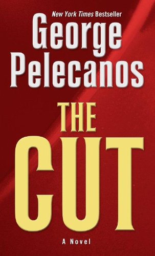 The Cut by George Pelecanos
