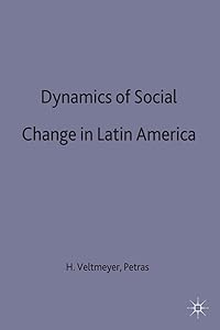 The Dynamics of Social Change in Latin America (International Political Economy Series)