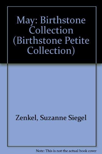 May: The Birthstone Petite Collection by Suzanne Siegel Zenkel