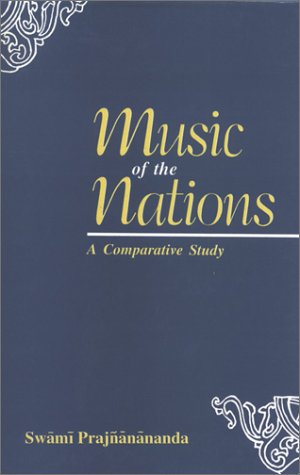 Music of the Nations: A Comparative Study by Swami Prajnanananda