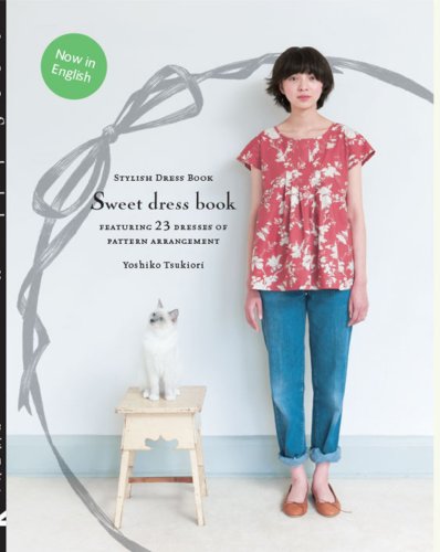 Sweet Dress Book: 23 Dresses of Pattern Arrangement by Yoshiko Tsukiori