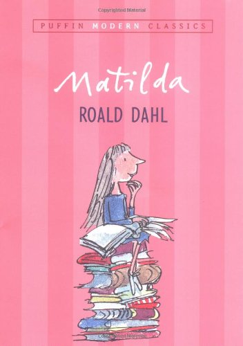 Matilda (Puffin Modern Classics) by Roald Dahl
