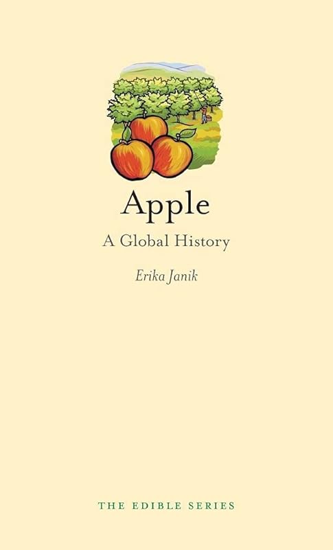 Apple: A Global History (Edible) by Erika Janik