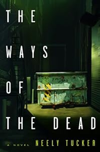 The Ways of the Dead: A Novel