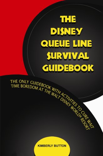 The Disney Queue Line Survival Guidebook 