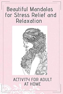 Beautiful Mandalas for Stress Relief and Relaxation: Mandala coloring book for adults ,ACTIVITY FOR ADULT AT HOME